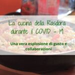 la cucina della rasdora durante il covid 19